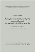 Otto Sandrock - Zur ergänzenden Vertragsauslegung im materiellen und internationalen Schuldvertragsrecht