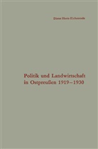 Dieter Hertz-Eichenrode - Politik und Landwirtschaft in Ostpreußen 1919-1930