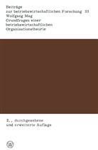 Wolfgang Mag - Grundfragen einer betriebswirtschaftlichen Organisationstheorie