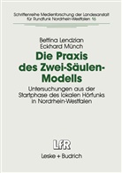 Bettin Lendzian, Bettina Lendzian, Eckhard Münch - Die Praxis des Zwei-Säulen-Modells