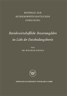 Wolfram Engels - Betriebswirtschaftliche Bewertungslehre im Licht der Entscheidungstheorie