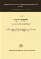 Friedrich Eichhorn - Das Lichtbogenverbindungsschweißen von Aluminium und Stahl nach dem WIG-Verfahren