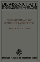 Hans Geiger - Meßmethoden auf dem Gebiete der Radioaktivität
