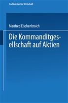 Manfred Elschenbroich - Die Kommanditgesellschaft auf Aktien