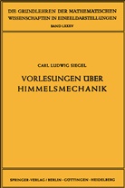 Carl L. Siegel, Carl Ludwig Siegel - Vorlesungen über Himmelsmechanik