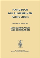 Boutet, M Boutet, M. Boutet, Fuchs, U Fuchs, U. Fuchs... - Handbuch der allgemeinen Pathologie - 3 / 7: Mikrozirkulation / Microcirculation