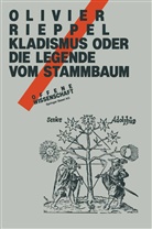 RIEPPEL, RIEPPEL, Olivier C. Rieppel - Kladismus oder die Legende vom Stammbaum