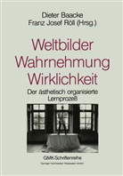 Diete Baacke, Dieter Baacke - Weltbilder Wahrnehmung Wirklichkeit
