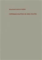 Wolfgang Hirsch-Weber - Gewerkschaften in der Politik