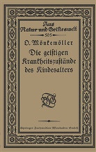 Otto Mönkemöller - Die geistigen Krankheitszustände des Kindesalters