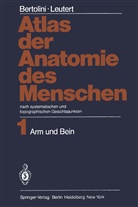 Rol Bertolini, Rolf Bertolini, Gerald Leutert, Horst Schmidt - Atlas der Anatomie des Menschen