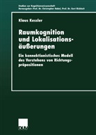 Klaus Kessler - Raumkognition und Lokalisationsäußerungen