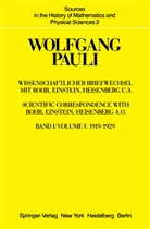 Wolfgang Pauli, V F Weisskopf, A. Hermann, K. V. Meyenn, Karl von Meyenn, v Meyenn... - Wissenschaftlicher Briefwechsel mit Bohr, Einstein, Heisenberg u.a.. Bd.1