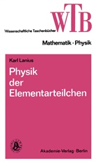 Karl Lanius - Physik der Elementarteilchen