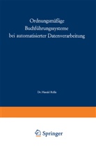 Harald Rölle - Ordnungsmäßige Buchführungssysteme bei automatisierter Datenverarbeitung