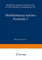 Bernhard Walke, Marti Bossert, Martin Bossert, Fliege, Fliege, Norbert Fliege - Mobilfunknetze und ihre Protokolle 2