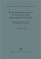 Hans-J¿rgen Brink, Hans-Jürgen Brink - Die Einkaufsgenossenschaften des Handwerks in der Bundesrepublik Deutschland