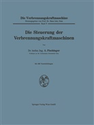 Anton Pischinger - Die Verbrennungskraftmaschine - 9: Die Steuerung der Verbrennungskraftmaschinen