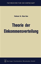 Klaus Rose - Theorie der Einkommensverteilung