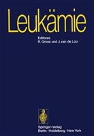 Gross, R Gross, R. Gross, J. Van De Loo, van de Loo, van de Loo - Leukämie