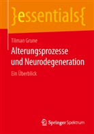 Tilman Grune, Tilman (Prof. Dr.) Grune - Alterungsprozesse und Neurodegeneration