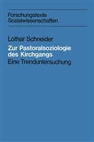Lothar Schneider - Zur Pastoralsoziologie des Kirchgangs