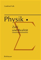 G Falk, G. Falk - Physik: Zahl und Realität