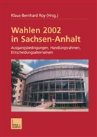 Klaus-Bernhard Roy - Wahlen 2002 in Sachsen-Anhalt