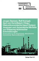 Gert von Kortzfleisch, Krengel, Krengel, Rolf Krengel, KROTZFLEISC, Krotzfleisch... - Makroökonomische Input-Output-Analysen und dynamische Modelle zur Erfassung technischer Entwicklungen