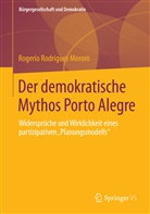 Rogerio Rodrigues Mororó, Rogerio Rodrigues Mororó - Der demokratische Mythos Porto Alegre