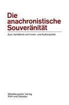 Ernst-Otto Czempiel Ernst-Otto Czempiel - Die anachronistische Souveränität