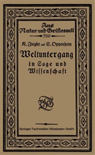 S Oppenheim, S. Oppenheim, Konra Ziegler, Konrat Ziegler - Weltuntergang in Sage und Wissenschaft
