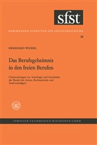 Bernhard Wiebel - Das Berufsgeheimnis in den freien Berufen