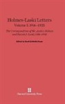 Mark DeWolfe Howe - Holmes-Laski Letters - Volume I: Holmes-Laski Letters: The Correspondence of Mr. Justice Holmes and Harold J. Laski, Volume I