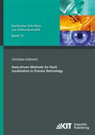 Christian Kühnert - Data-driven Methods for Fault Localization in Process Technology