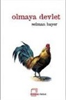 Selman Bayer - Olmaya Devlet