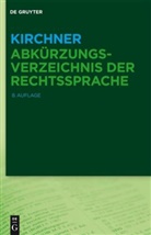 Hildebert Kirchner - Abkürzungsverzeichnis der Rechtssprache