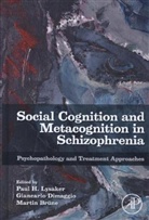 Paul Lysaker, Paul H. Dimaggio Lysaker, Martin Brune, Martin Brüne, Giancarlo Dimaggio, Dimaggio Giancarlo... - Social Cognition and Metacognition in Schizophrenia