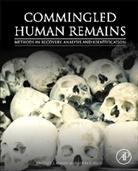 Bradley Adams, Bradley (Forensic Anthropologist Adams, Bradley Byrd Adams, Adams Bradley, John Byrd, John (Central Identification Laboratory Byrd... - Commingled Human Remains