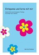 Martina Feldmann - Entspanne und lerne mit mir