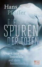 Hans Pfeiffer - Die Spuren der Toten