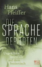 Hans Pfeiffer - Die Sprache der Toten