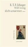 E. T. F. Idinger - Will innig dich umarmen
