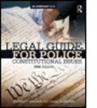 Craig Hemmens, Craig (Washington State University Hemmens, Jeffery Walker, Jeffery Hemmens Walker, Jeffery T. Walker, Jeffery T. (University of Arkansas at Little Rock Walker - Legal Guide for Police