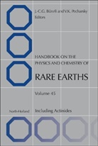 Jean-Claude Bunzli, Jean-Claude G. Bunzli, Vitalij K. Pecharsky - Handbook on the Physics and Chemistry of Rare Earths