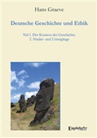 Hans Graeve - Deutsche Geschichte und Ethik. Tl.1/2