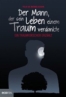 Felix de Mendelssohn, Felix de Mendelssohn, Felix von Mendelssohn - Der Mann, der sein Leben einem Traum verdankte
