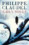Philippe Claudel, Claudel Philippe - Grey Souls
