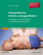 Jane Carreiro, Jane E Carreiro, Jane E. Carreiro - Osteopathie bei Kindern und Jugendlichen, Studienausgabe