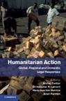 Andrej Zwitter, Andrej (Rijksuniversiteit Groningen Zwitter, Andrej Lamont Zwitter, Hans-Joachim Heintze, Hans-Joachim (Ruhr-Universitat Heintze, Heintze Hans-Joachim... - Humanitarian Action